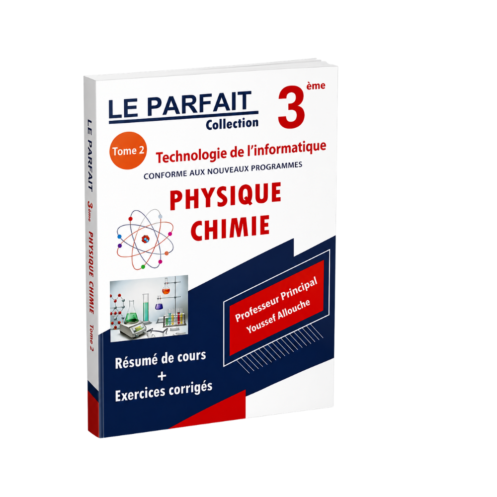 LE PARFAIT Collection 3ème année Tome 2  Technologie de l'informatique CONFORME AUX NOUVEAUX PROGRAMMES  PHYSIQUE CHIMIE