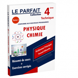 LE PARFAIT BAC TECHNIQUE PHYSIQUE ET CHIMIE TOME 2