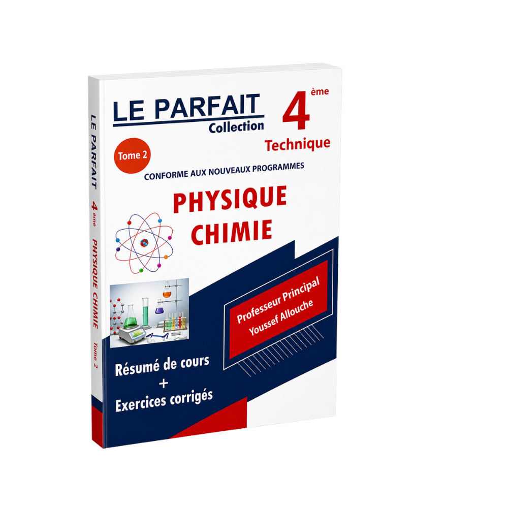 LE PARFAIT BAC TECHNIQUE PHYSIQUE ET CHIMIE TOME 2