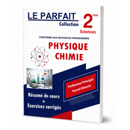 LE PARFAIT PHYSIQUE ET CHIMIE 2EME ANNEE SCIENCE