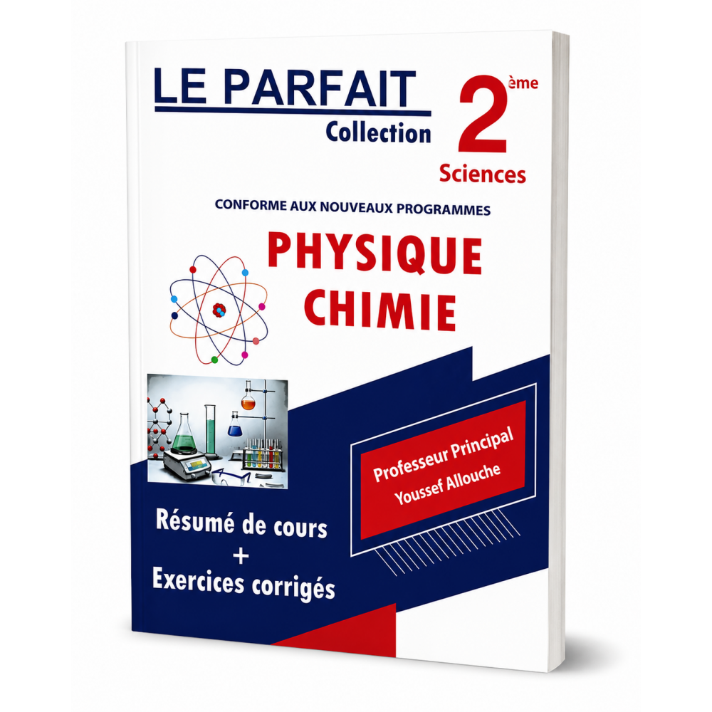 LE PARFAIT PHYSIQUE ET CHIMIE 2EME ANNEE SCIENCE