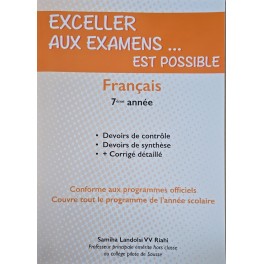 EXCELLER AUX EXAMENS EST POSSIBLE 7ème FRANCAIS