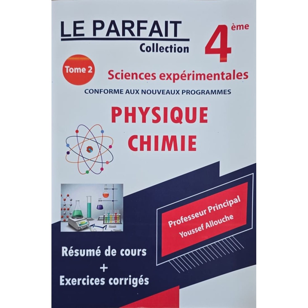 LE PARFAIT COLLECTION PHYSIQUE CHIMIE 4ème SCIENCE EXPERIMENTALES TOME 2